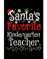 Santa's Favorite Kindergarten Teacher Christmas Composition Notebook: Kindergarten Teacher Lovers Blank Lined Christmas Journal Notebook for Women, Boys, and Kids