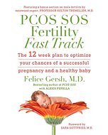 PCOS SOS Fertility Fast Track: The 12-week plan to optimize your chances of a successful pregnancy and a healthy baby